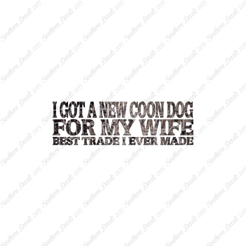 New Coondog For Wife