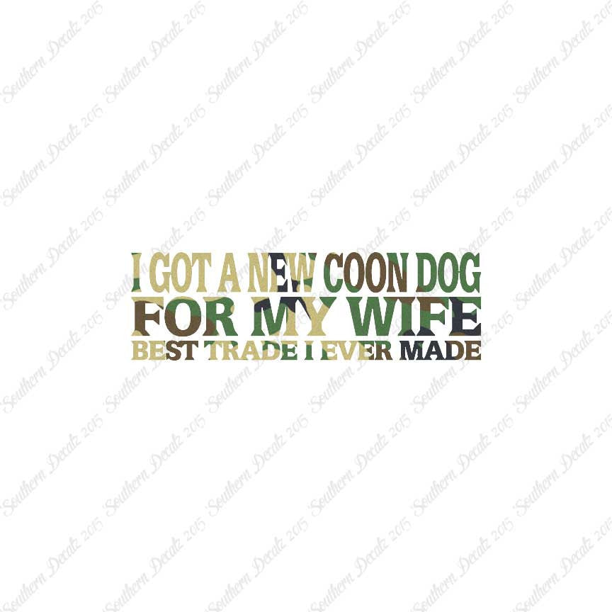 New Coondog For Wife