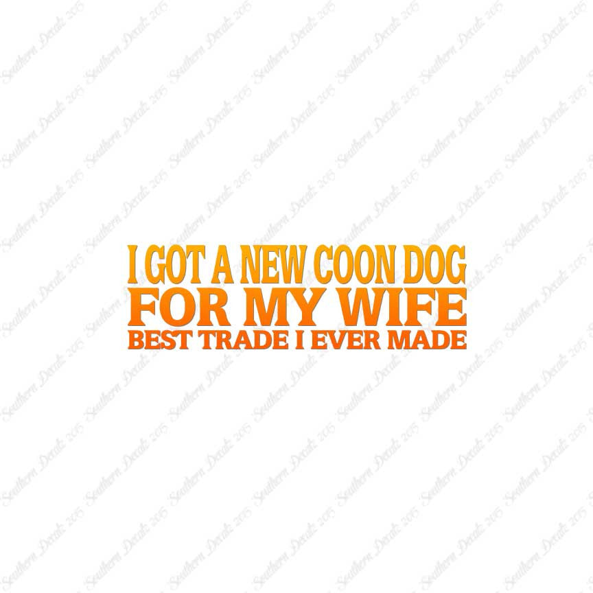 New Coondog For Wife