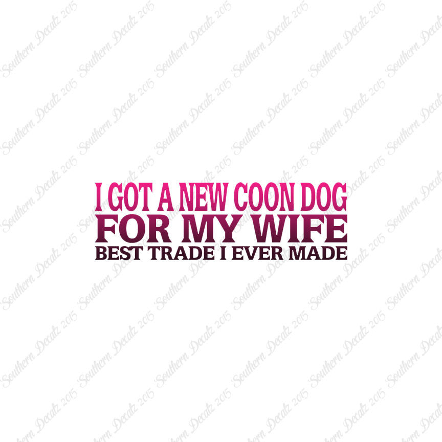 New Coondog For Wife