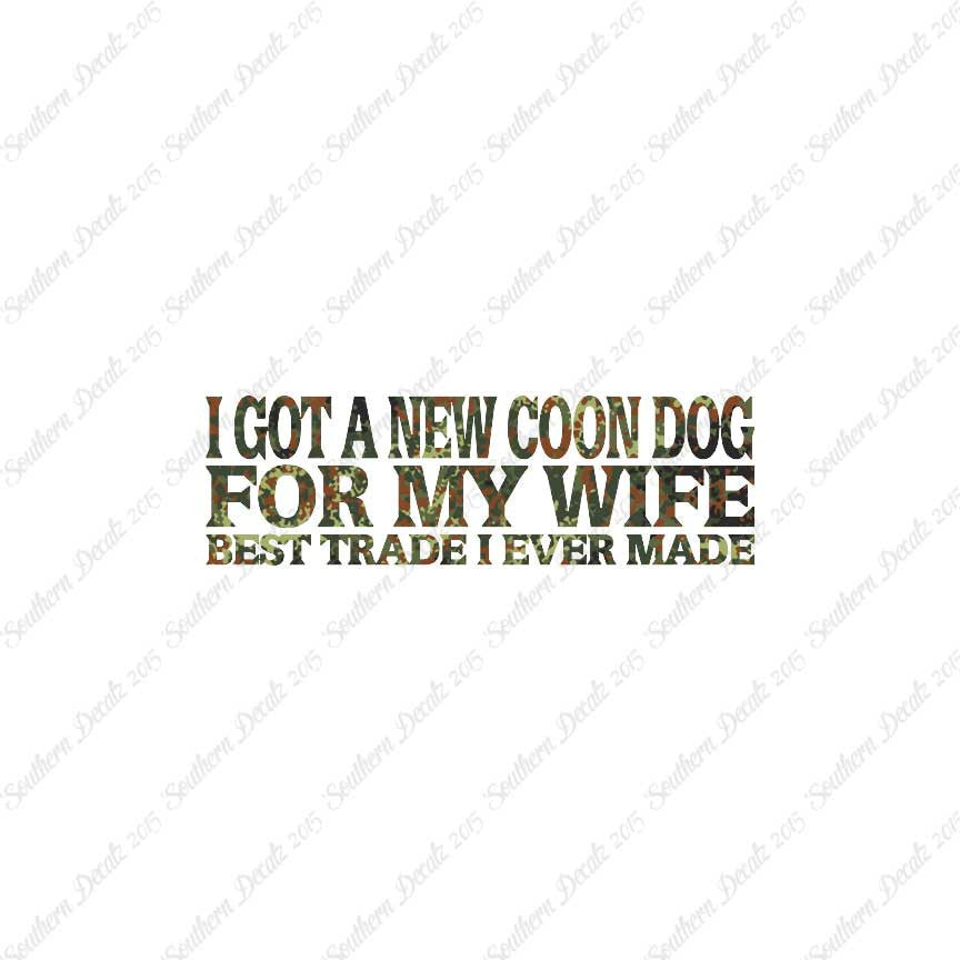 New Coondog For Wife
