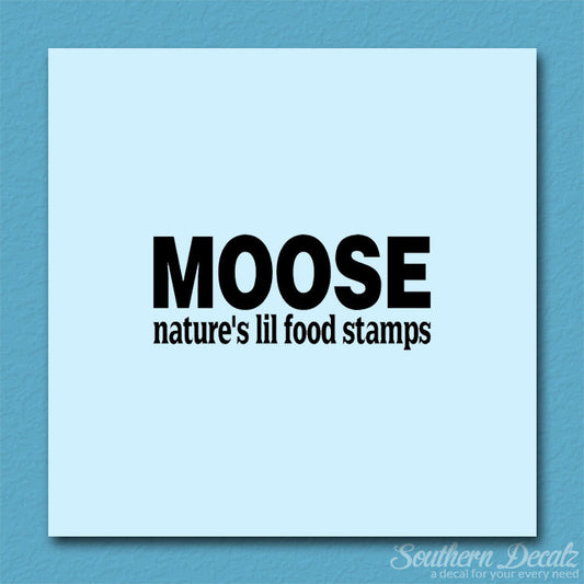 Moose Natures Food Stamps