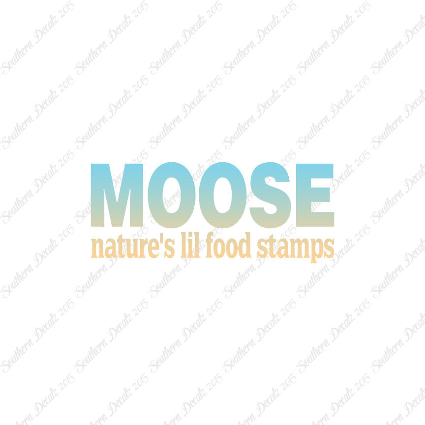 Moose Natures Food Stamps