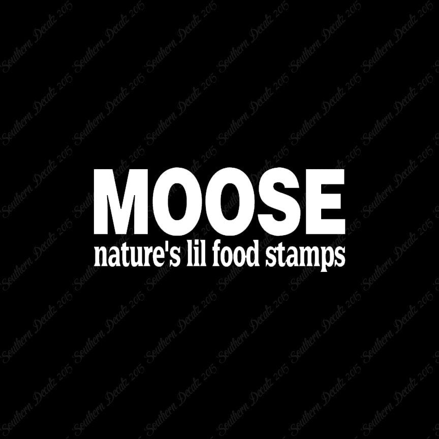 Moose Natures Food Stamps