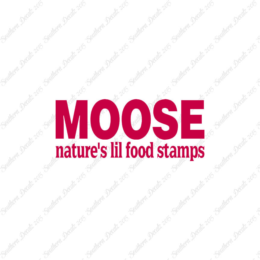Moose Natures Food Stamps