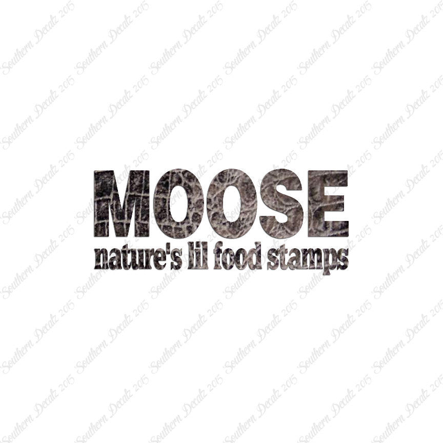 Moose Natures Food Stamps