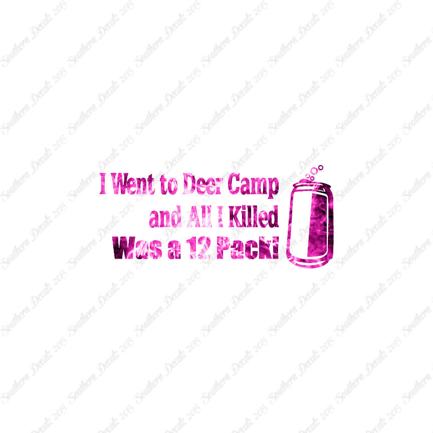 Deer Camp Killed 6 Pack Hunting