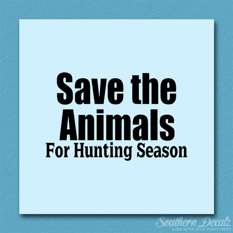 Save The Animals Hunting Season