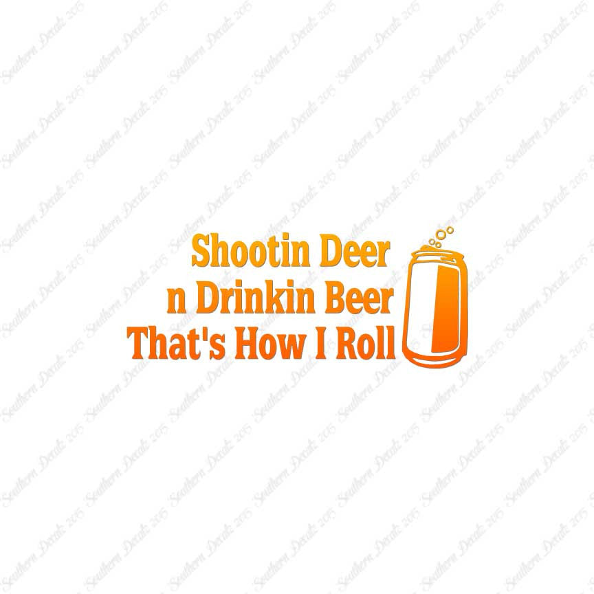 Shooting Deer Drinking Beer Hunting