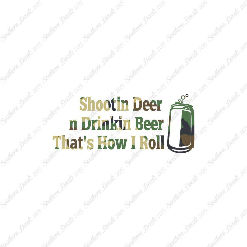 Shooting Deer Drinking Beer Hunting