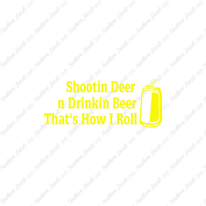 Shooting Deer Drinking Beer Hunting