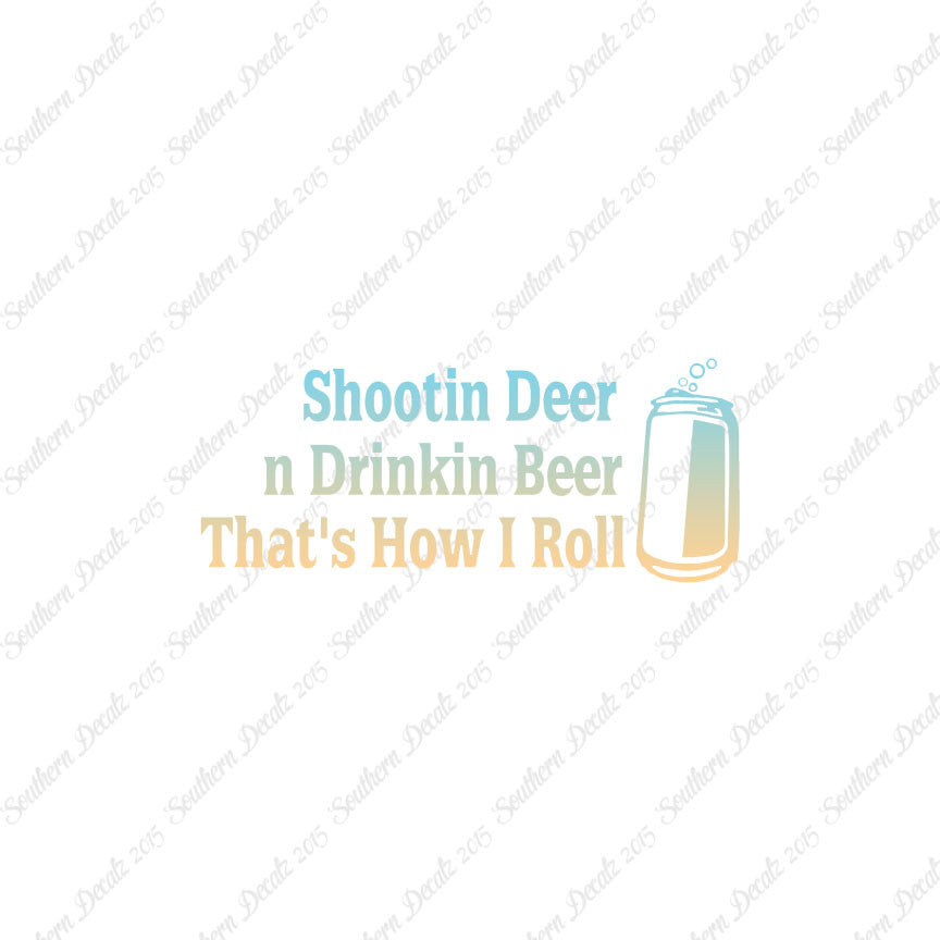 Shooting Deer Drinking Beer Hunting