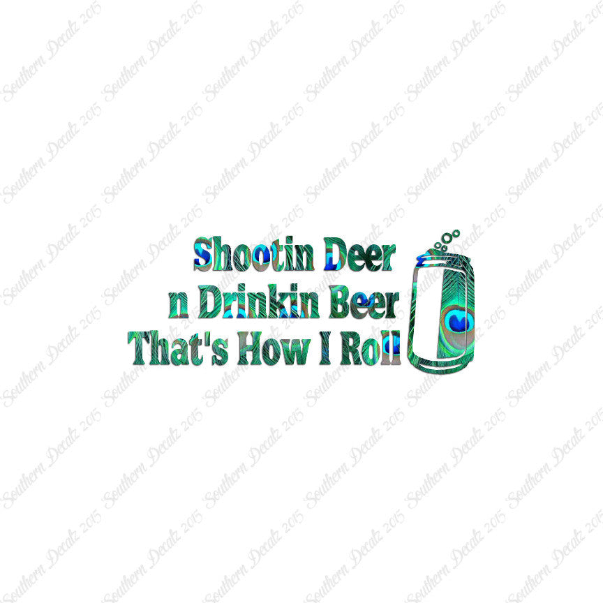 Shooting Deer Drinking Beer Hunting