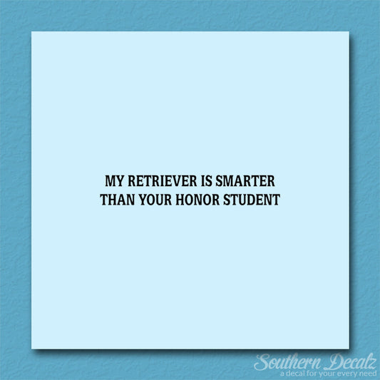 Retriever Smarter The Your Honor Student