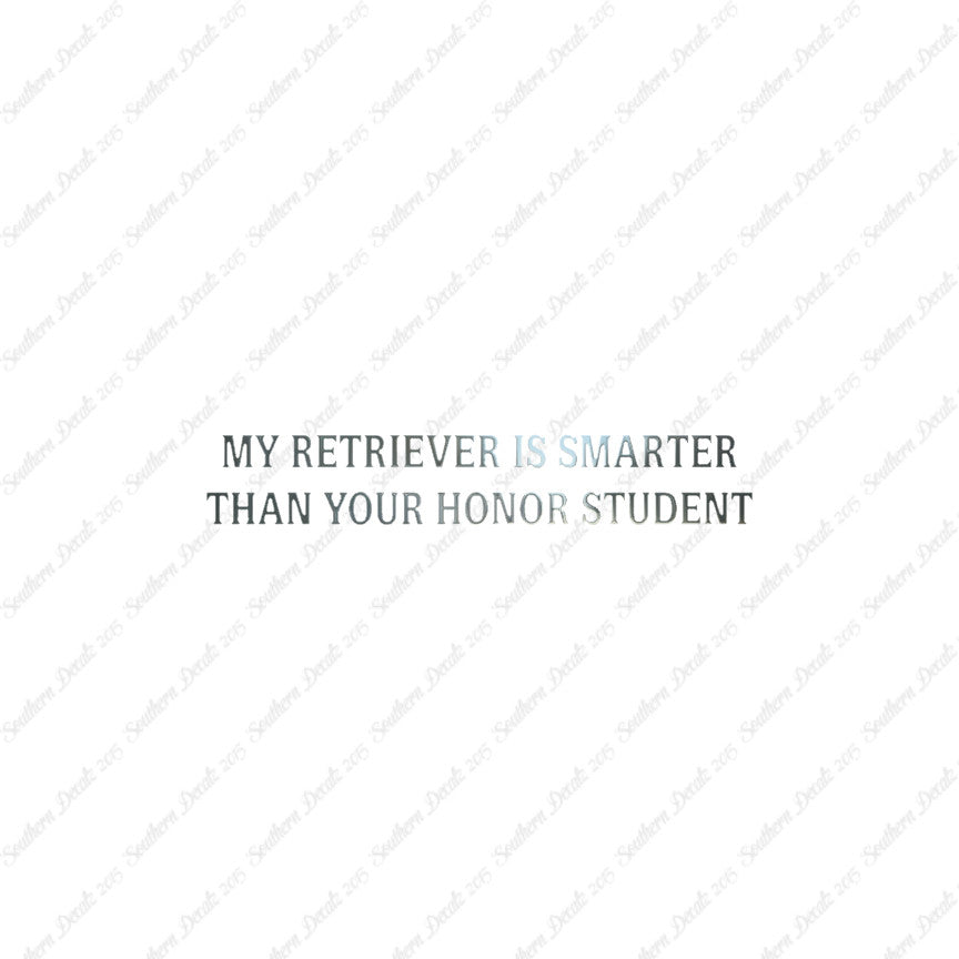 Retriever Smarter The Your Honor Student
