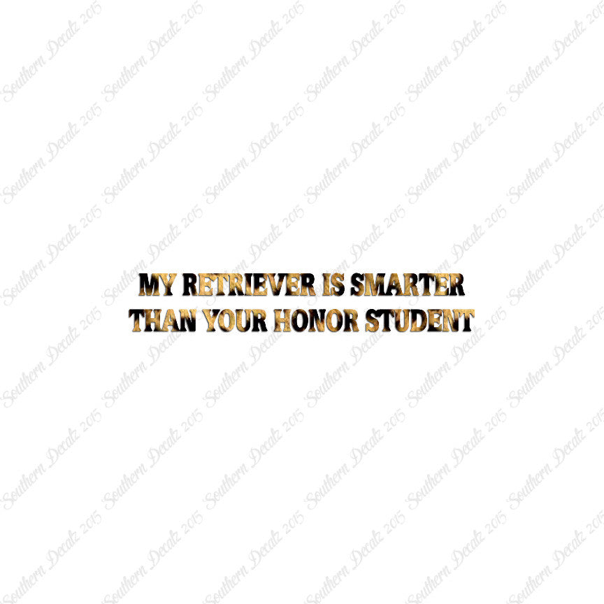 Retriever Smarter The Your Honor Student