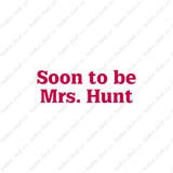 Soon To Be Mrs. Hunt