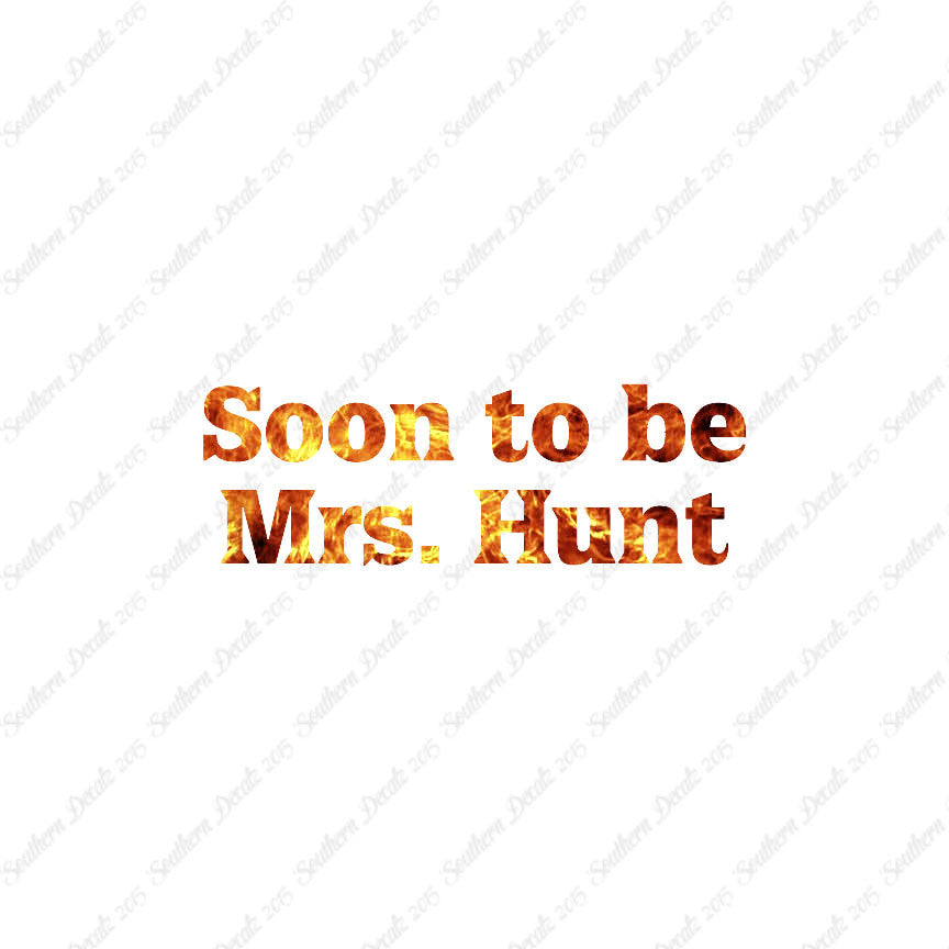 Soon To Be Mrs. Hunt