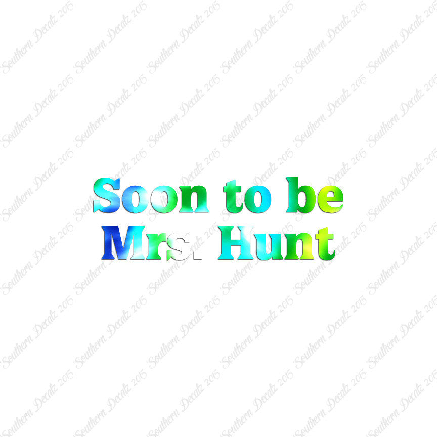 Soon To Be Mrs. Hunt