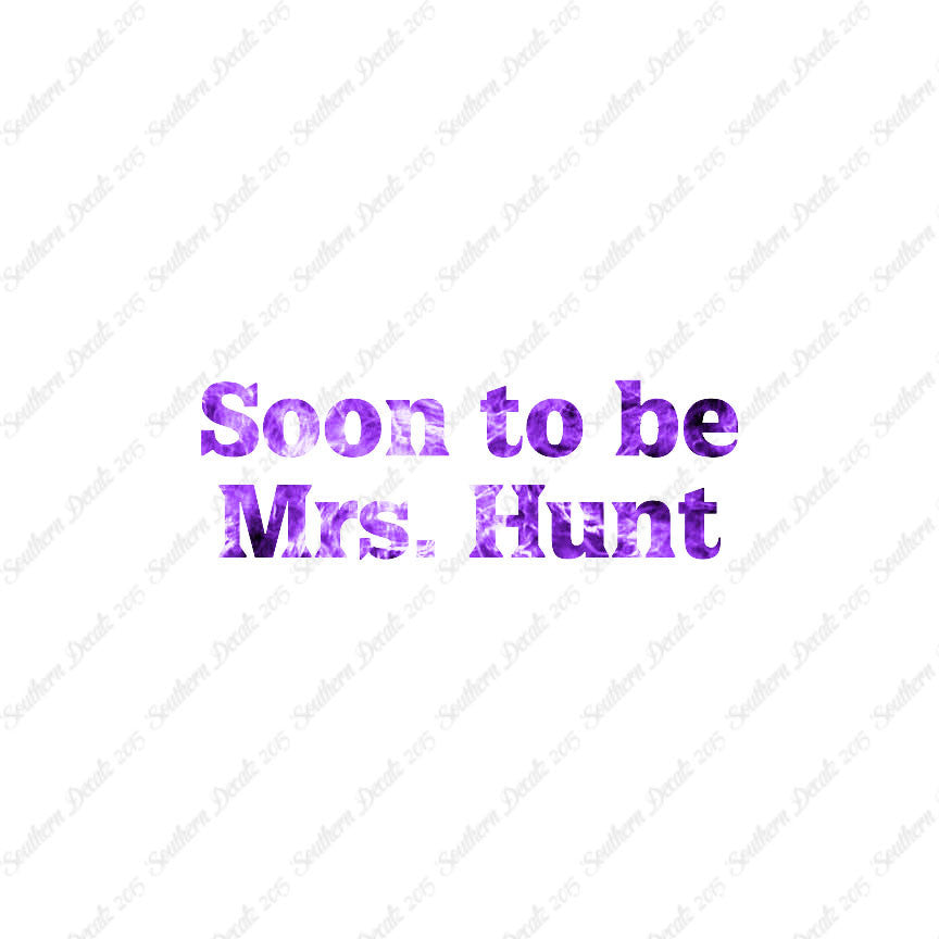 Soon To Be Mrs. Hunt
