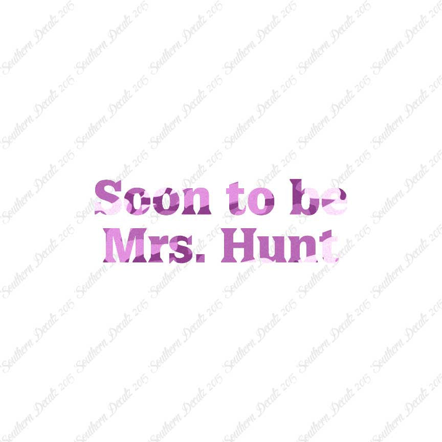 Soon To Be Mrs. Hunt