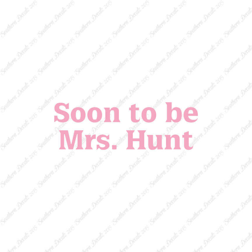 Soon To Be Mrs. Hunt