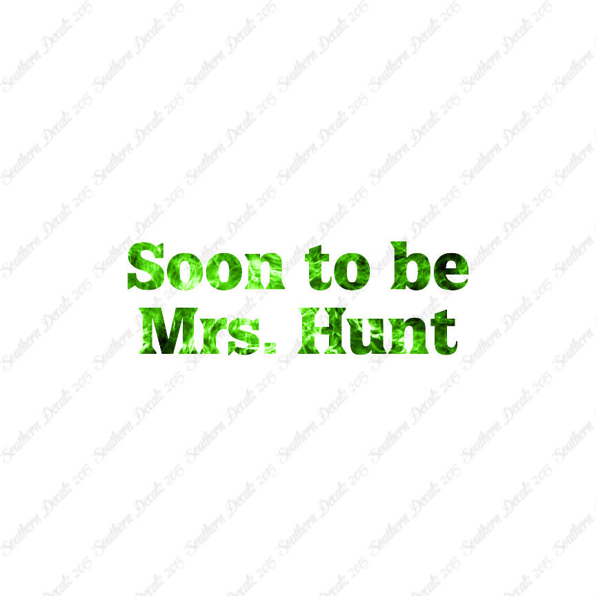 Soon To Be Mrs. Hunt