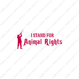 Stand For Animal Rights Hunting