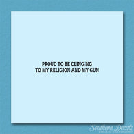 Proud My Religion And Gun