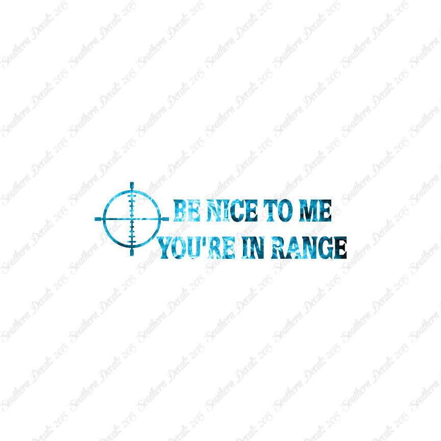 Be Nice You're In Range Target