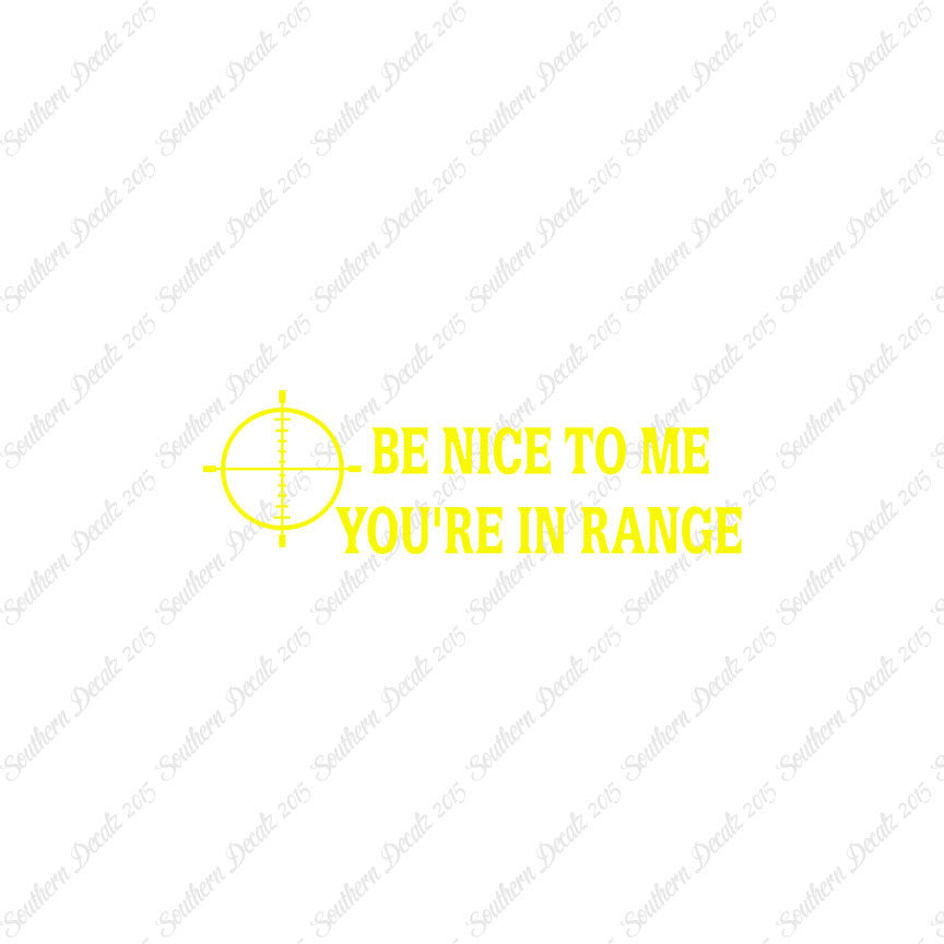 Be Nice You're In Range Target