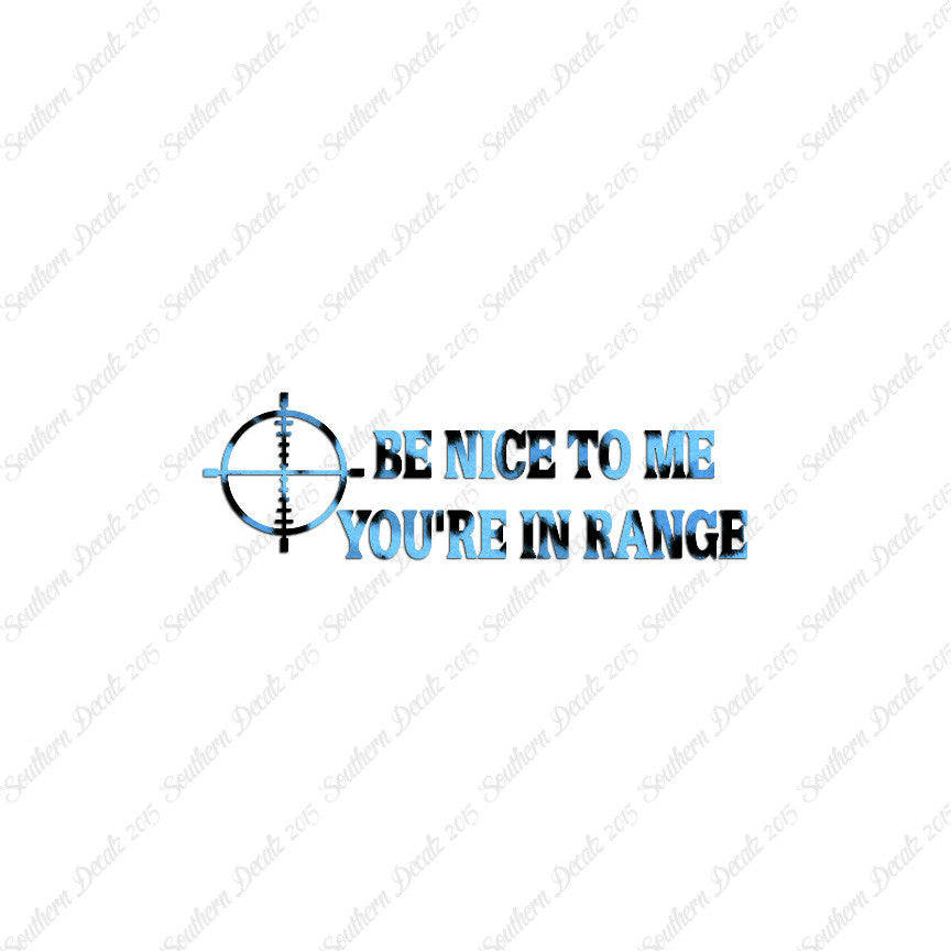 Be Nice You're In Range Target