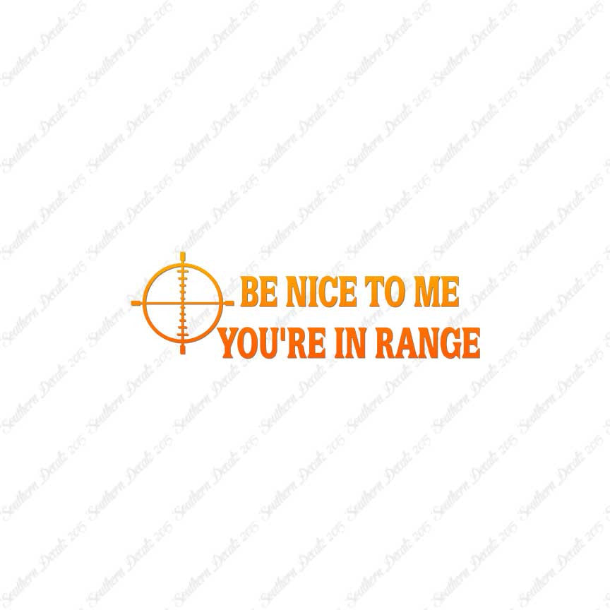 Be Nice You're In Range Target