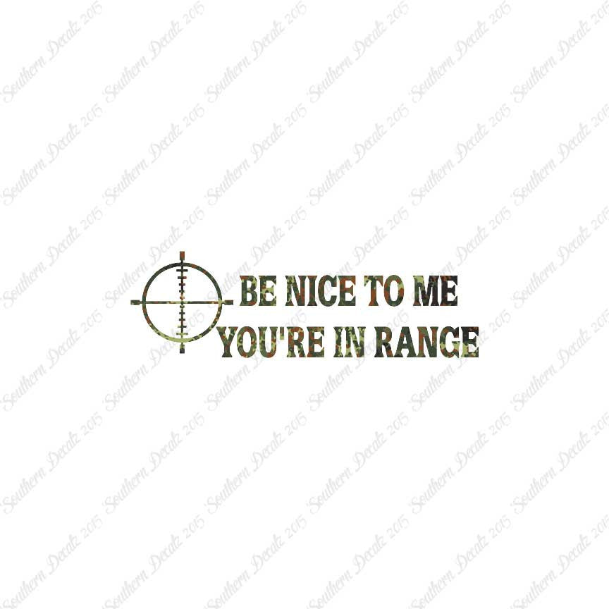 Be Nice You're In Range Target