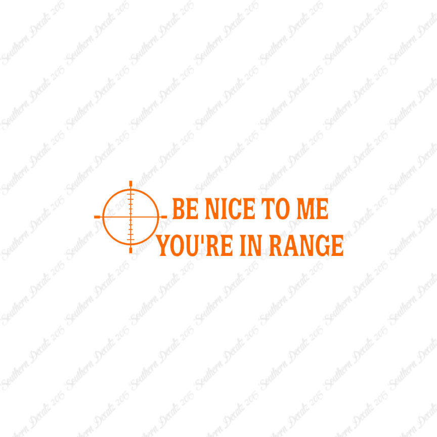Be Nice You're In Range Target