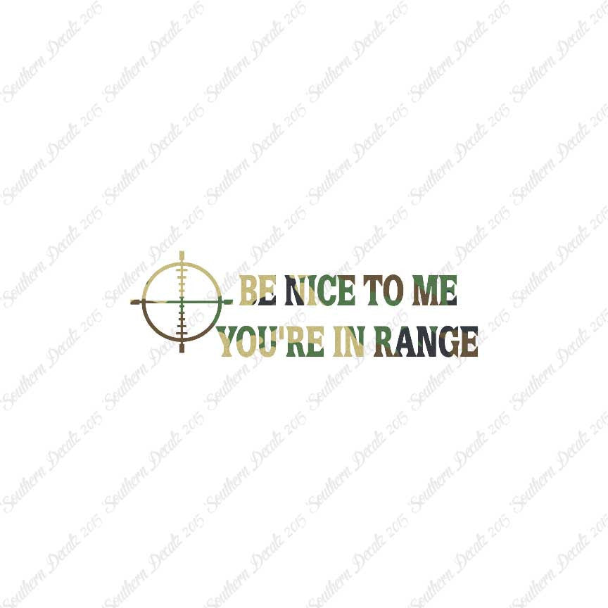 Be Nice You're In Range Target