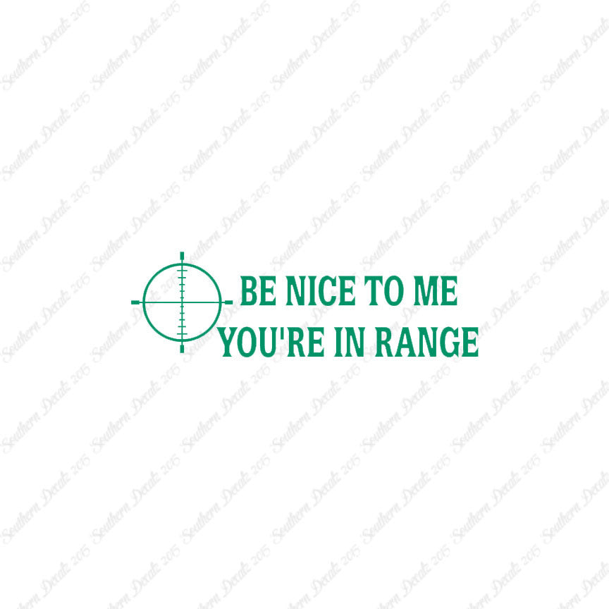 Be Nice You're In Range Target