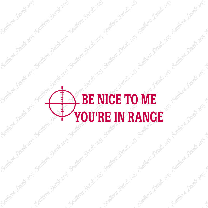 Be Nice You're In Range Target