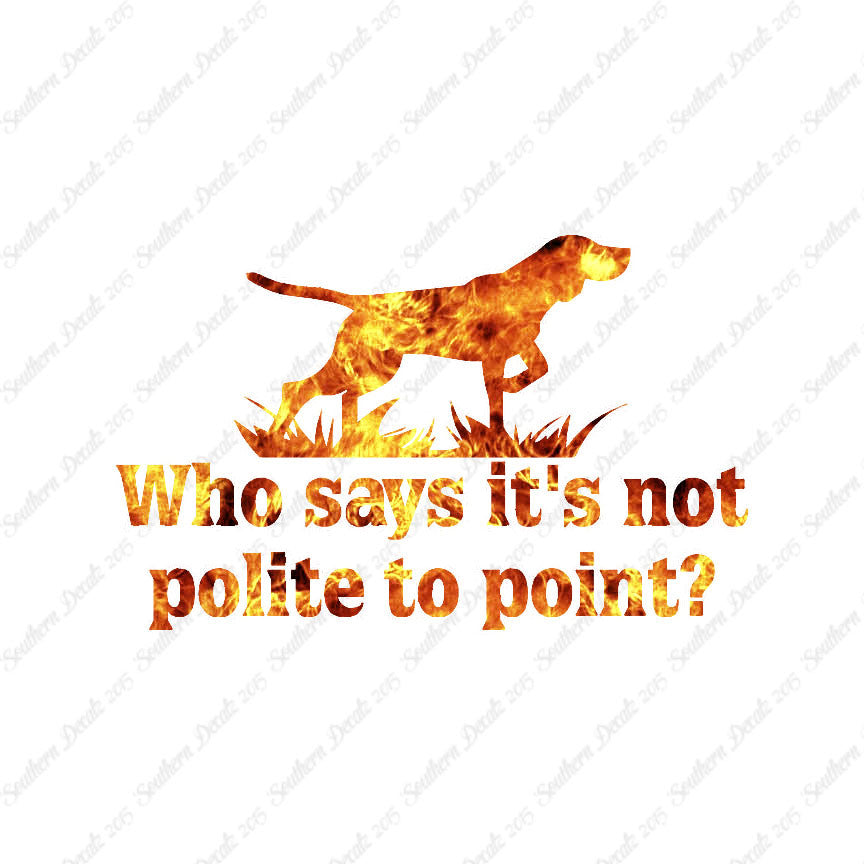 Not Polite To Point Hunting Dog