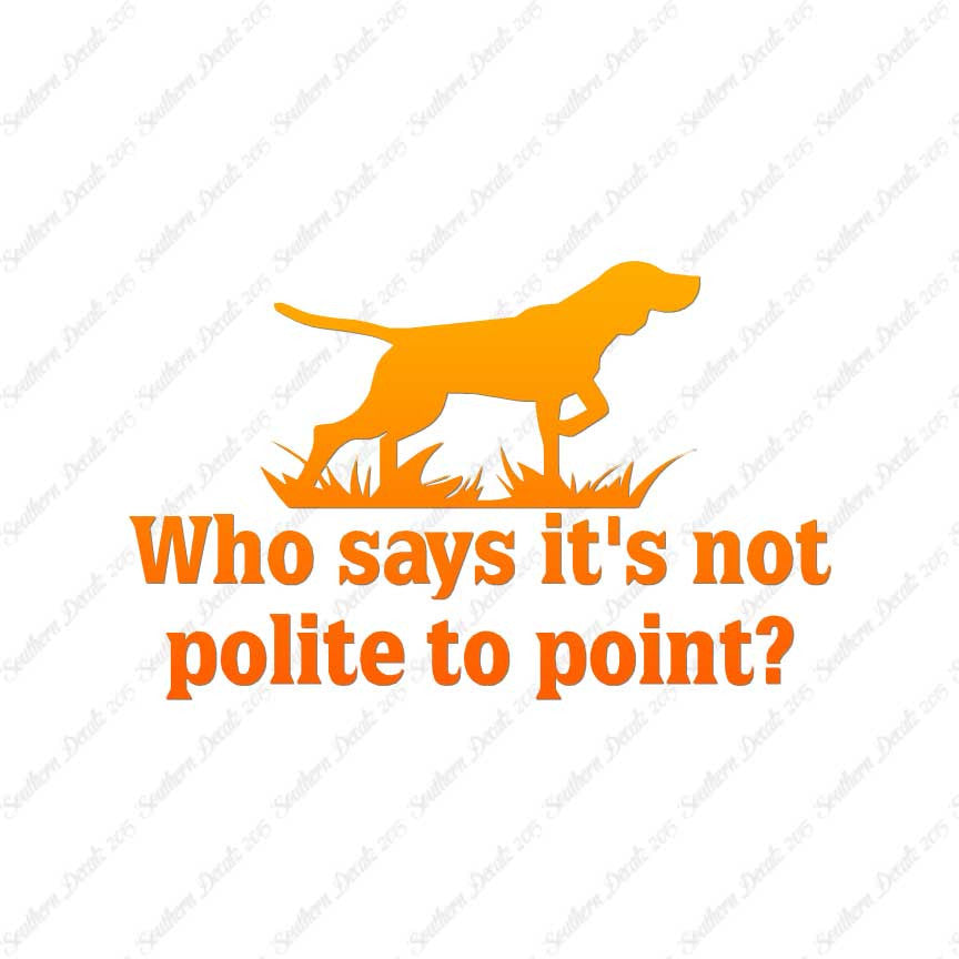 Not Polite To Point Hunting Dog