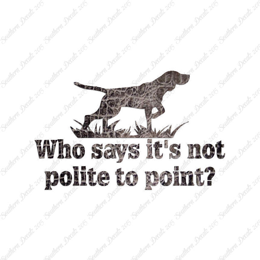 Not Polite To Point Hunting Dog