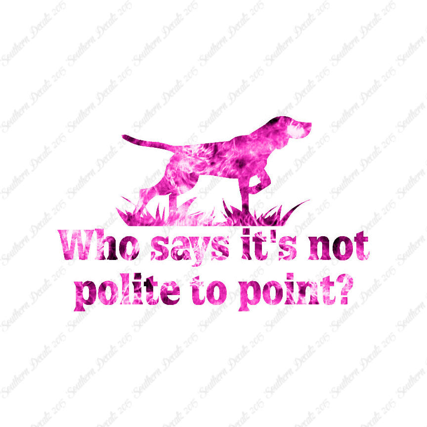 Not Polite To Point Hunting Dog