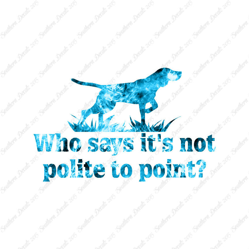 Not Polite To Point Hunting Dog