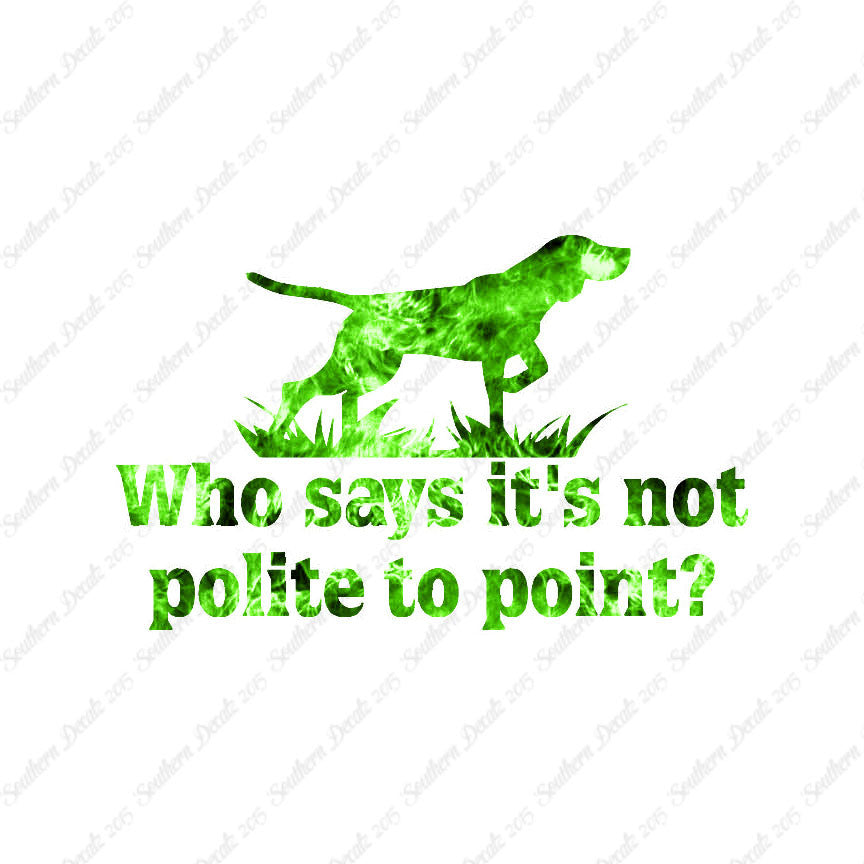 Not Polite To Point Hunting Dog