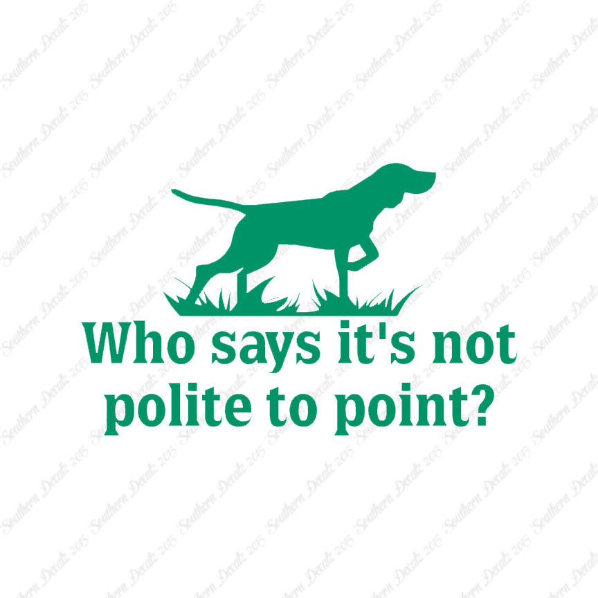 Not Polite To Point Hunting Dog