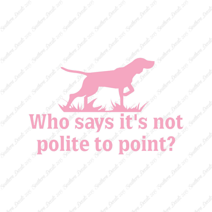 Not Polite To Point Hunting Dog