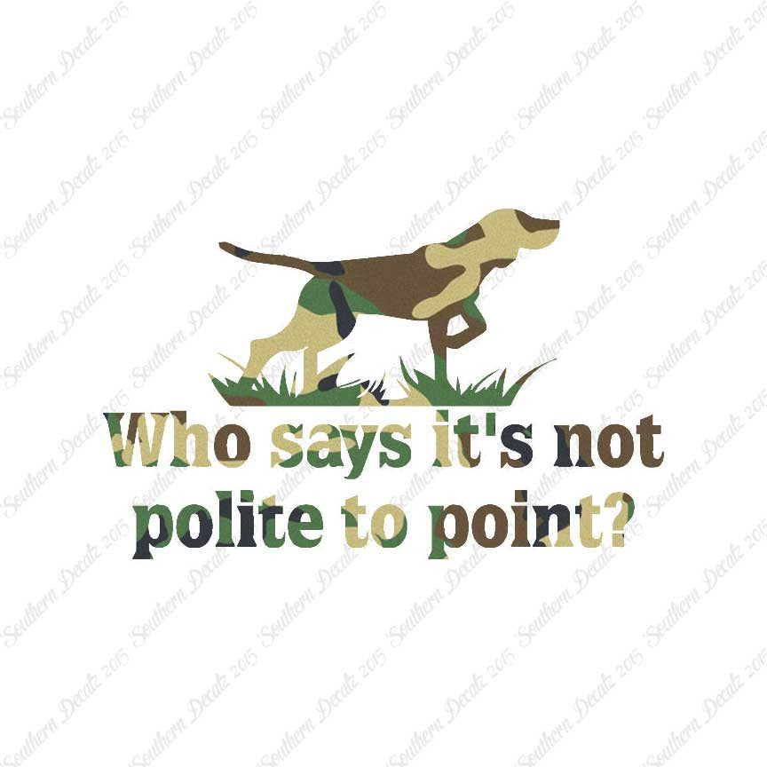 Not Polite To Point Hunting Dog