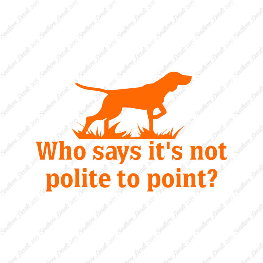 Not Polite To Point Hunting Dog