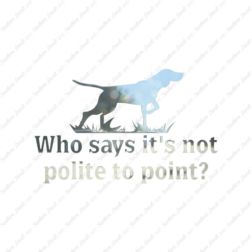 Not Polite To Point Hunting Dog