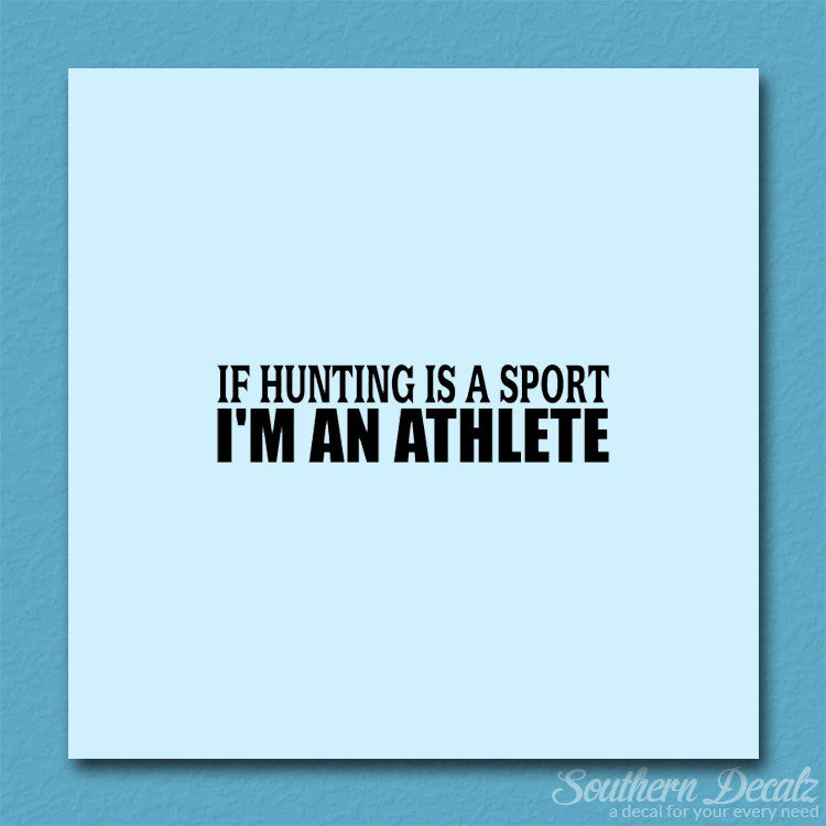 Hunting Sport I'm Athlete